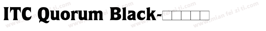 ITC Quorum Black字体转换